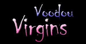 Voodou Virgins Voodou Virgins