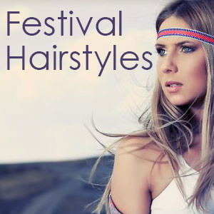 Festival Hair Trends 2013