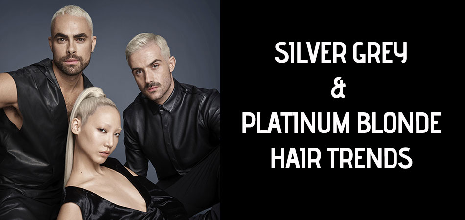 Silver Grey & Platinum Blonde Hair Trends