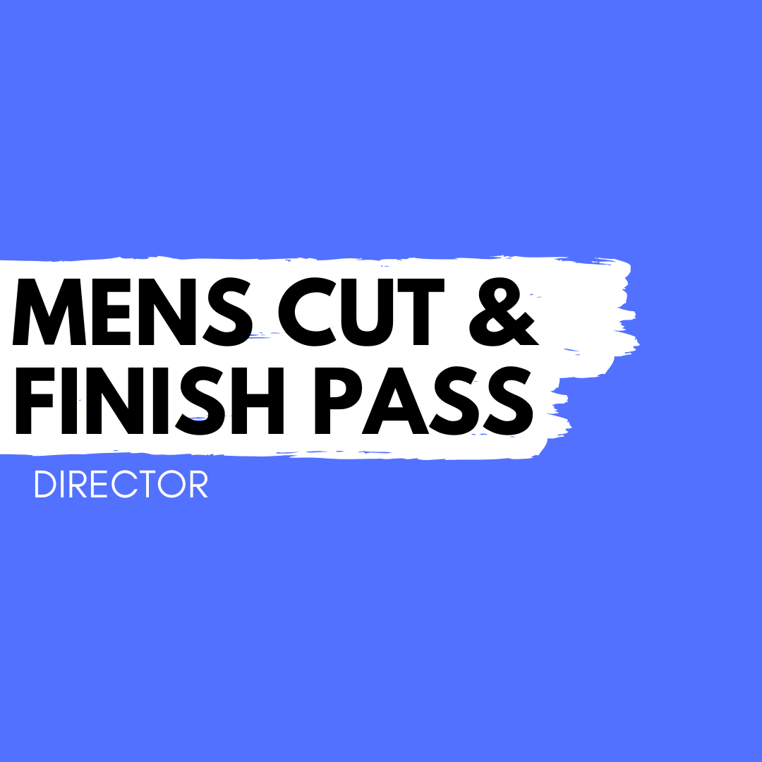 Mens Cut & Finish Pass – Director