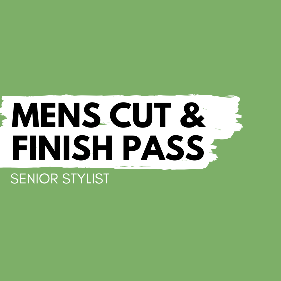 Mens Cut & Finish Pass – Senior Stylist