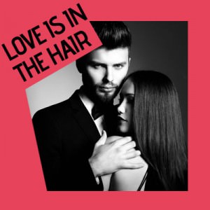 LOVE-IS-IN-THE-HAIR